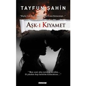 AŞK-I KIYAMET - TAYFUN ŞAHİN