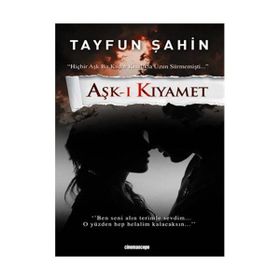 AŞK-I KIYAMET - TAYFUN ŞAHİN