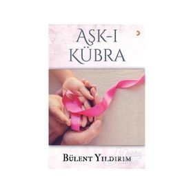 Aşk - ı - Kübra Bülent Yıldırım