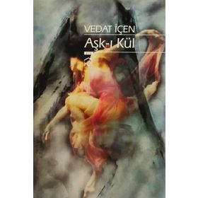 Aşk-ı Kül - Vedat İçen