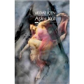 Aşk-ı Kül - Vedat İçen