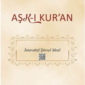 Aşk-ı Kur'an-İnteraktif Şiirsel Meal - Kolektif