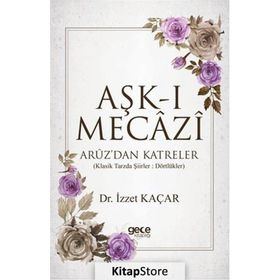 Aşk-ı Mecazi - İzzet Kaçar