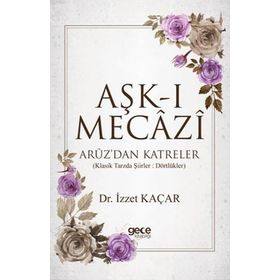 Aşk-ı Mecazi - İzzet Kaçar