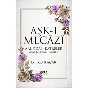 Aşk-ı Mecazi - İzzet Kaçar