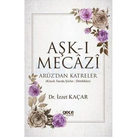 Aşk-ı Mecazi - İzzet Kaçar