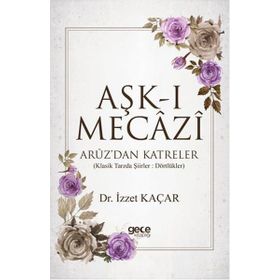 Aşk-ı Mecazi - İzzet Kaçar