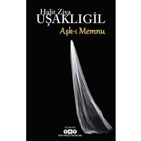 Aşk-ı Memnu - Ciltli - Halit Ziya Uşaklıgil