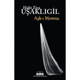 Aşk-ı Memnu - Ciltli - Halit Ziya Uşaklıgil