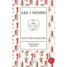 Aşk-ı Memnu Günümüz Türkçesiyle - halit ziya usakligil