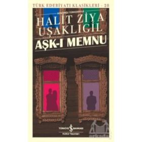 Aşk-ı Memnu Günümüz Türkçesiyle - halit ziya usakligil
