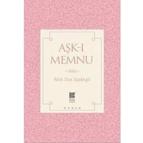 Aşk-ı Memnu - Halid Ziya Uşaklıgil
