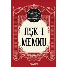 Aşk-ı Memnu - Halid Ziya Uşaklıgil