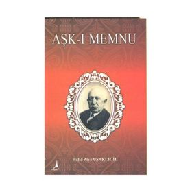 Aşk-ı Memnu - Halid Ziya Uşaklıgil