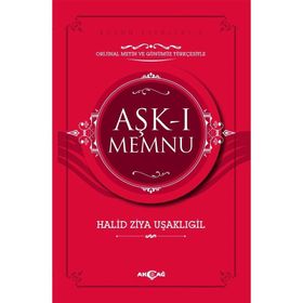 Aşk-ı Memnu Orijinal Metin ve Günümüz Türkçesiyle - halit ziya usakligil