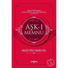 Aşk-ı Memnu Orijinal Metin ve Günümüz Türkçesiyle - halit ziya usakligil