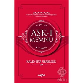 Aşk-ı Memnu Orijinal Metin ve Günümüz Türkçesiyle - halit ziya usakligil