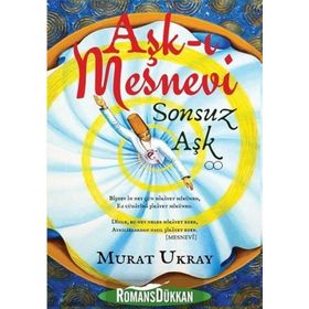 AŞK-I MESNEVI SONSUZ AŞK - MURAT UKRAY