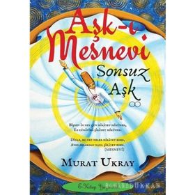 AŞK-I MESNEVI SONSUZ AŞK - MURAT UKRAY