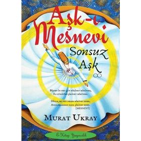 AŞK-I MESNEVI SONSUZ AŞK - MURAT UKRAY