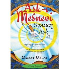 AŞK-I MESNEVI SONSUZ AŞK - MURAT UKRAY
