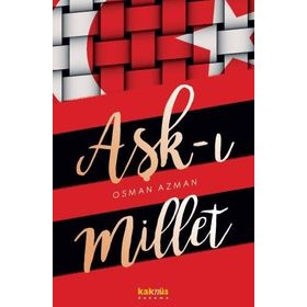 Aşk-ı Millet - Osman Azman