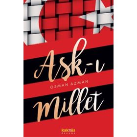 Aşk-ı Millet - Osman Azman