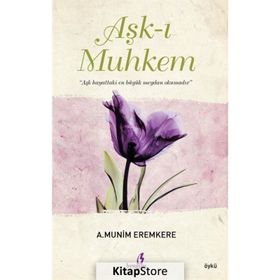 Aşk-ı Muhkem - A. Münim Eremkere