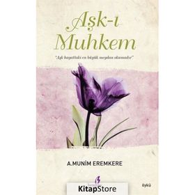 Aşk-ı Muhkem - A. Münim Eremkere