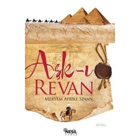 AŞK-I REVAN - MERYEM AYBIKE SINAN