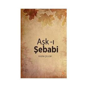 Aşk-ı Şebabi - Yasin Çelebi