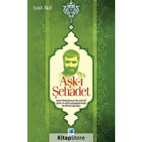 Aşk-ı Şehadet - Said Akif
