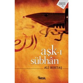 AŞK-I SÜBHAN - ALI BEKTAŞ