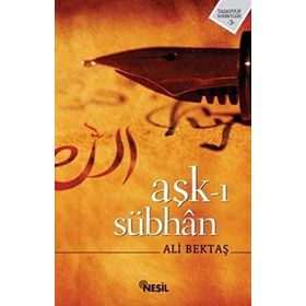AŞK-I SÜBHAN - ALI BEKTAŞ