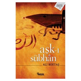 AŞK-I SÜBHAN - ALI BEKTAŞ