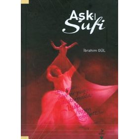 AŞK-I SUFI - İBRAHIM GÜL