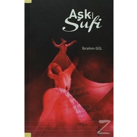 AŞK-I SUFI - İBRAHIM GÜL