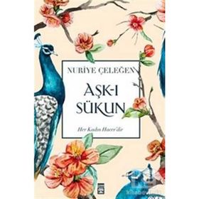Aşk-ı Sükun - Nuriye Çeleğen