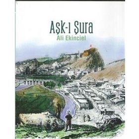 Aşk-ı Şura - Ali Ekinciel