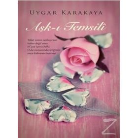 Aşk-ı Temsili - Uygar Karakaya