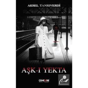 Aşk-ı Yekta - Aksel Tanrıverdi