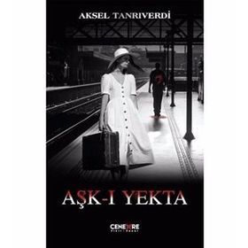 Aşk-ı Yekta - Aksel Tanrıverdi