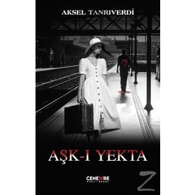 Aşk-ı Yekta - Aksel Tanrıverdi