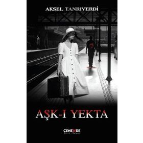 Aşk-ı Yekta - Aksel Tanrıverdi