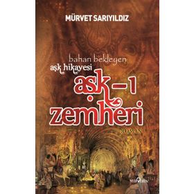 AŞK-I ZEMHERI - MÜRVET SARIYILDIZ