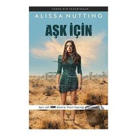 Aşk İçin - Alissa Nutting