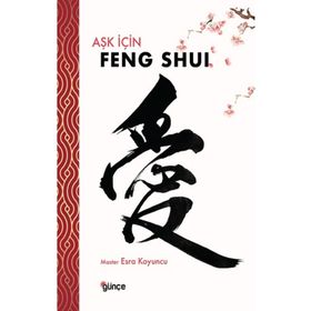 Aşk için Feng Shui / Esra Koyuncu