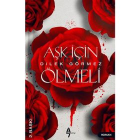 Aşk İçin Ölmeli - Dilek Görmez