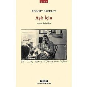 Aşk İçin - Robert Creeley