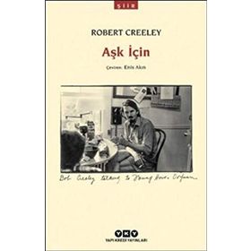 Aşk İçin - Robert Creeley